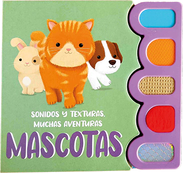 LIBRO SONIDOS Y TEXTURAS - MUCHAS AVENTURAS - MASCOTAS