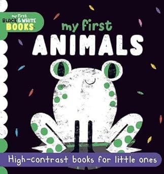 LIBRO MY FIRST ANIMALS MY FIRST BLACK & WHITE BK