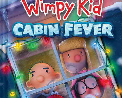 DIARY OF A WIMPY KID #6 CABIN FEVER