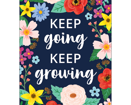 POSTER POSITIVE KEEP GOING, KEEP GROWING