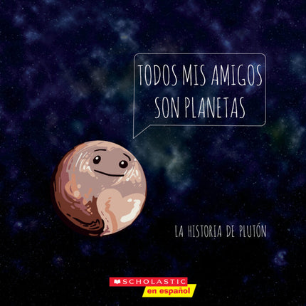 TODOS MIS AMIGOS SON PLANETAS, LA HISTORIA DE PLUTON