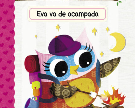 LIBRO DIARIO DE UNA LECHUZA #12: EVA VA DE ACAMPADA