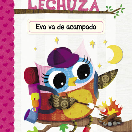 LIBRO DIARIO DE UNA LECHUZA #12: EVA VA DE ACAMPADA