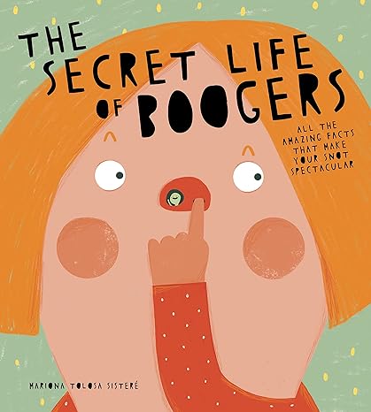 LIBRO THE SECRET LIFE OF BOOGERS