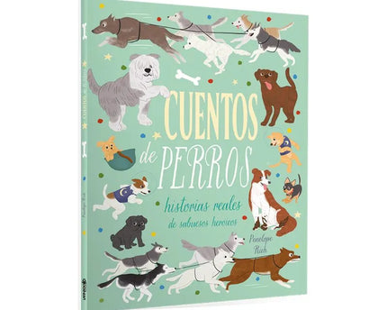 LIBRO CUENTOS DE PERROS HISTORIAS REALES DE SABUESOS HEROICOS