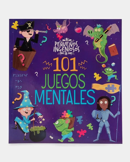 LIBRO PEQUEÑOS INGENIOSOS 101 JUEGOS MENTALES
