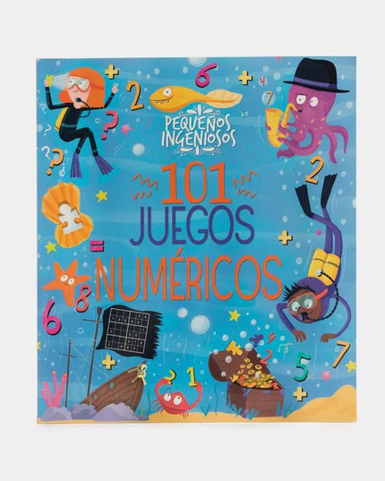 LIBRO PEQUEÑOS INGENIOSOS 101 JUEGOS NUMERICOS