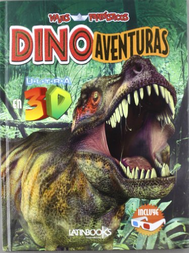 LIBRO VIAJES FANTASTICOS EN 3D DINOAVENTURAS