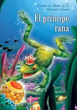 LIBRO CUENTOS DE HADAS DE LOS HERMANOS GRIMM EL PRINCIPE RANA