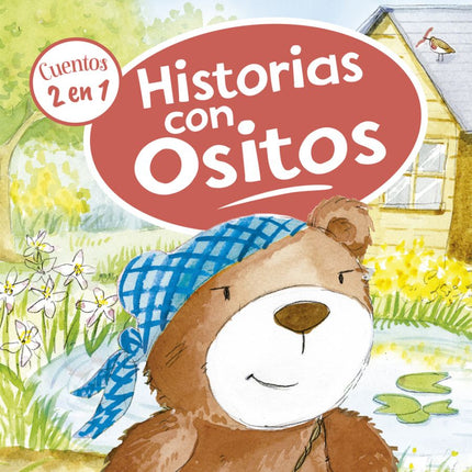2 CUENTOS EN 1 HISTORIAS CON OSITOS
