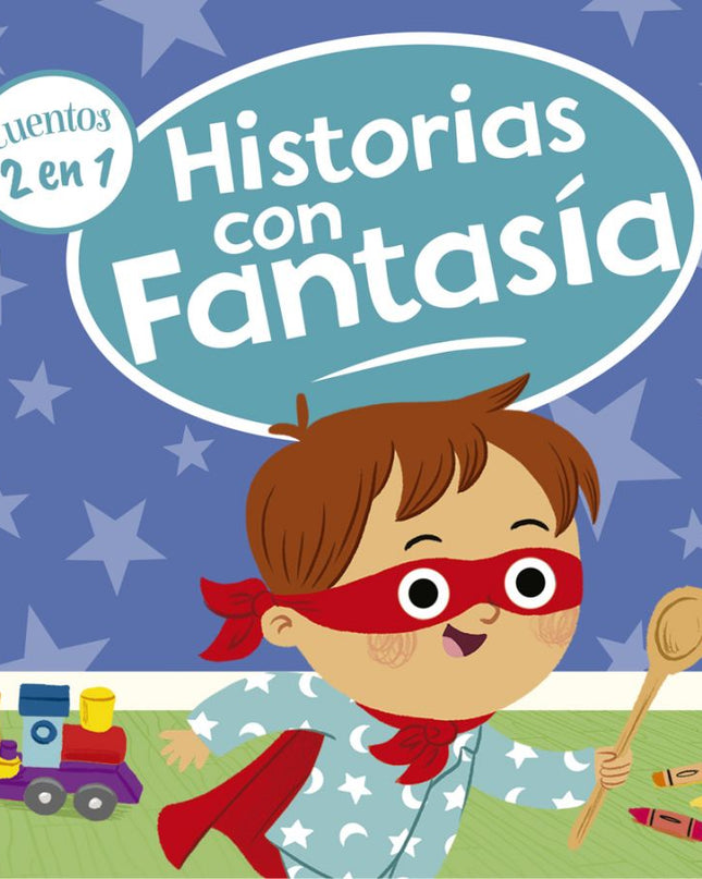 2 CUENTOS EN 1 HISTORIAS CON FANTASIA