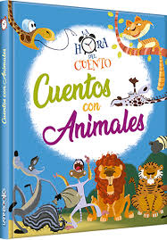 LIBRO LA HORA DEL CUENTO - CUENTOS CON ANIMALES