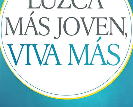 LIBRO LUZCA MAS JOVEN VIVA MAS
