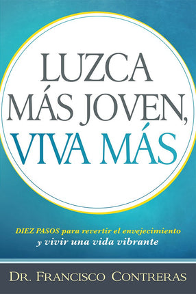 LIBRO LUZCA MAS JOVEN VIVA MAS