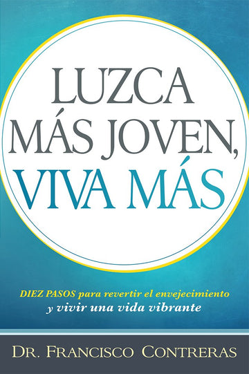 LIBRO LUZCA MAS JOVEN VIVA MAS