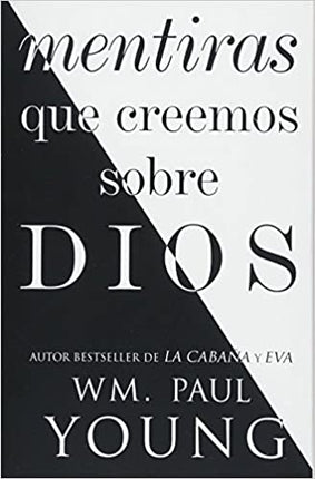 LIBRO MENTIRAS QUE CREEMOS SOBRE DIOS