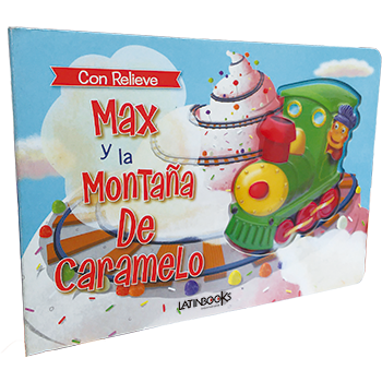 LIBRO CUENTOS CON RELIEVE - MAX Y LA MONTAÑA DE CARAMELO